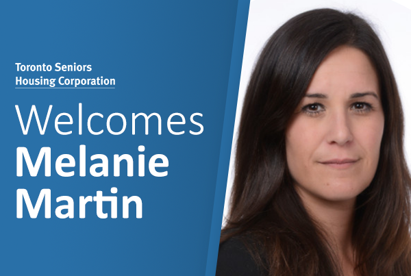 Text reads: Toronto Seniors Housing Corporation Welcomes Melanie Martin. Blue background with image of Melanie Martin on right side